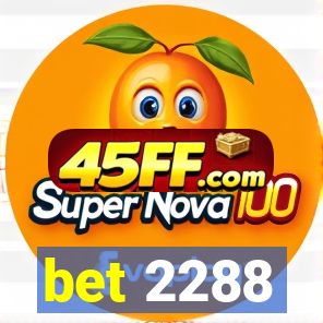 bet 2288